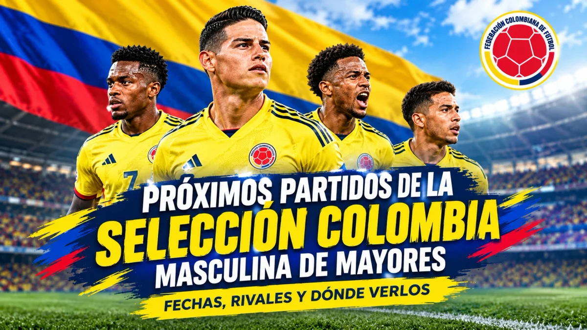 Proximos Partidos de la Seleccion Colombia de Futbol